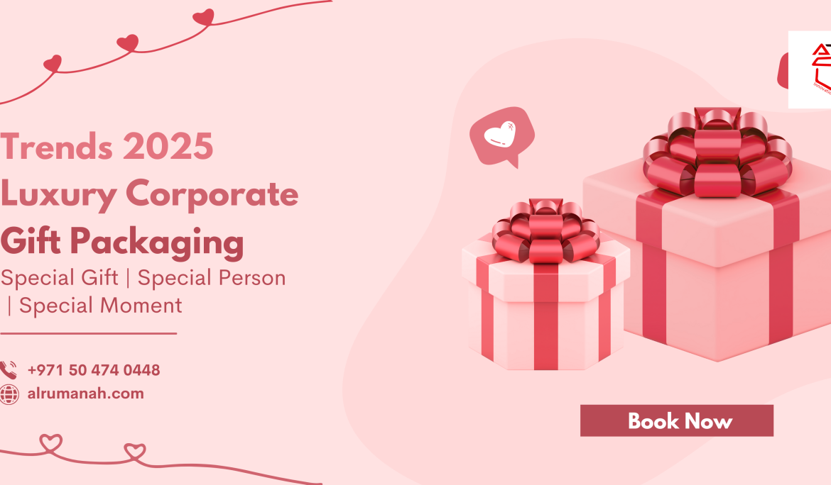 Luxury Corporate Gift Packaging Trends 2025